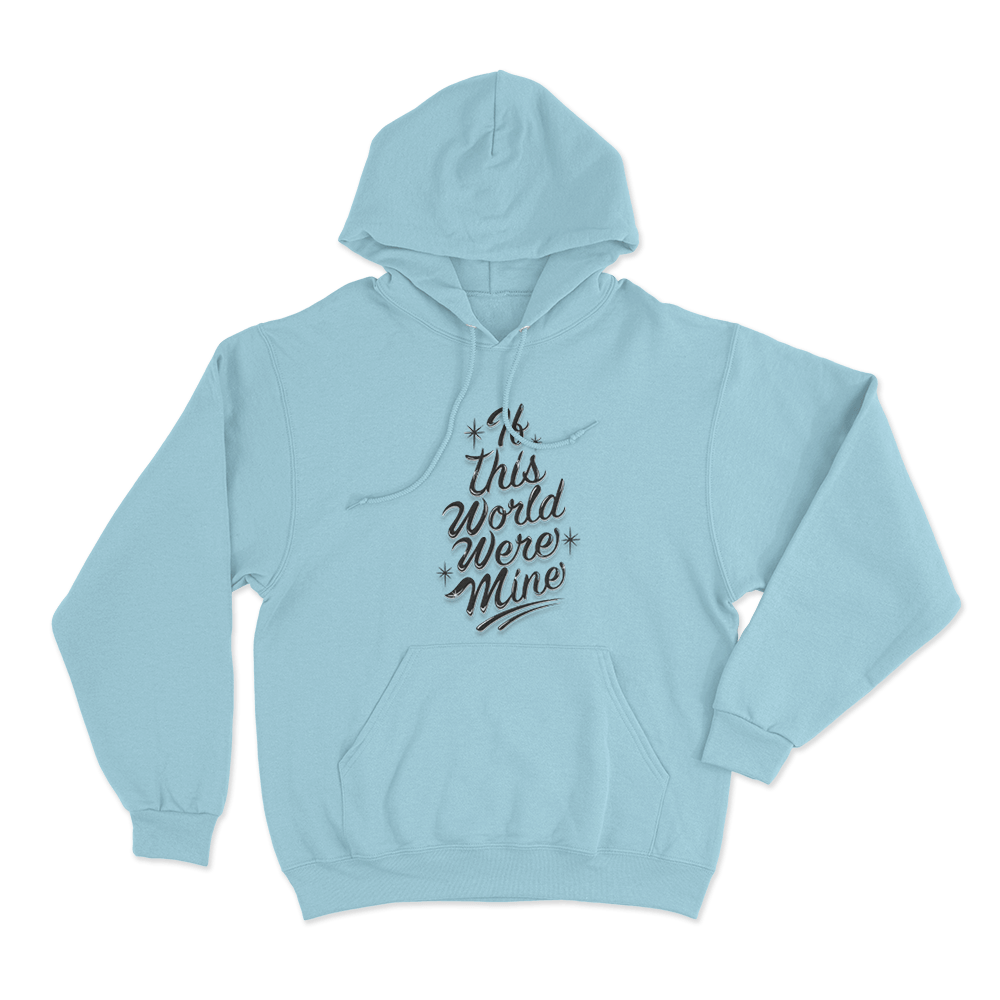If This World Were Mine Unisex Hoodie Sky Blue If This World Were Mine Unisex Hoodie Sky Blue