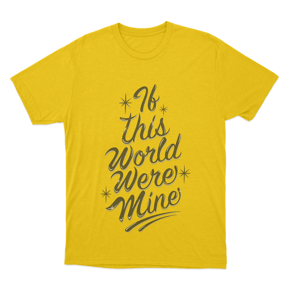 If This World Were Mine Unisex T Shirt Yellow If This World Were Mine Unisex T Shirt Yellow